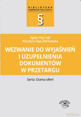 Wezwanie do wyjaśnień i uzupełnienia dokumentów w przetargu - Agata Hryc-Ląd, Klaudyna Saja-Żwirkowska [KSIĄŻKA]