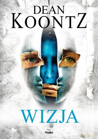 Wizja - Dean Koontz [KSIĄŻKA]