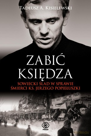 Zabić księdza - Tadeusz A. Kisielewski [KSIĄŻKA]