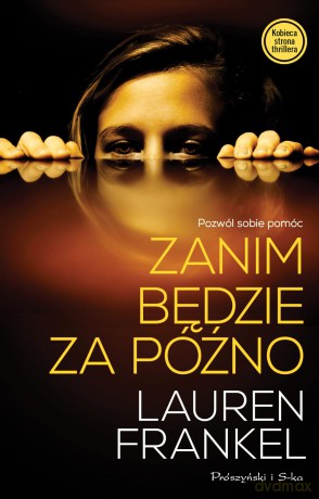 Zanim będzie za późno - Lauren Frankel [KSIĄŻKA]