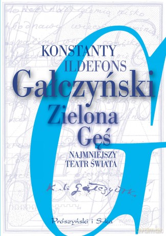 Zielona gęś. Najmniejszy teatr świata - Konstanty Ildefons Gałczyński (twarda) [KSIĄŻKA]