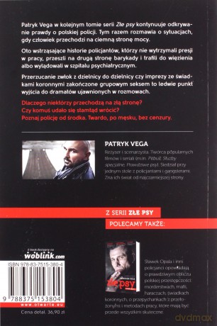 Złe psy. Po ciemnej stronie mocy - Patryk Vega [KSIĄŻKA]