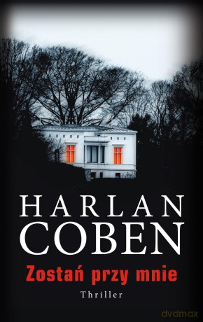 Zostań przy mnie - Harlan Coben [KSIĄŻKA]