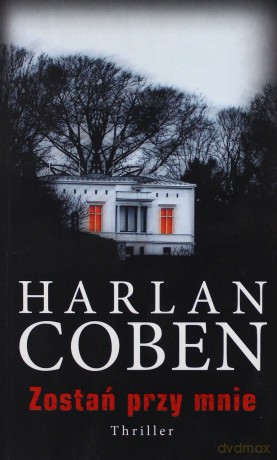 Zostań przy mnie - Harlan Coben [KSIĄŻKA]