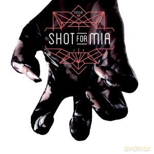 Shot For Mia: Shot For Mia [CD]
