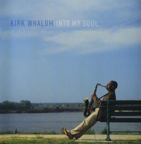 Kirk Whalum: Into My Soul [CD]