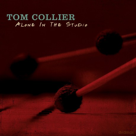 Tom Collier: Alone In The Studio [CD]
