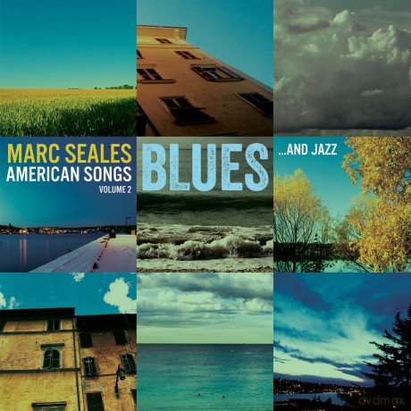Marc Seales: American Songs: Blues...And Jazz vol. 2 [CD]