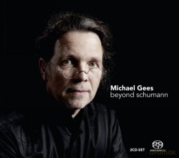 Michael Gees: Beyond Schumann [2SACD]