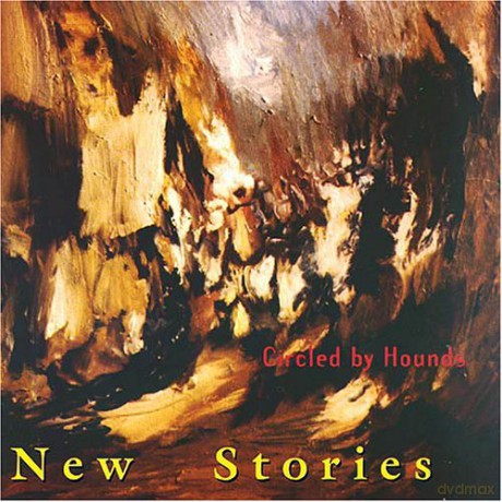 New Stories: Circled By Hounds [CD]