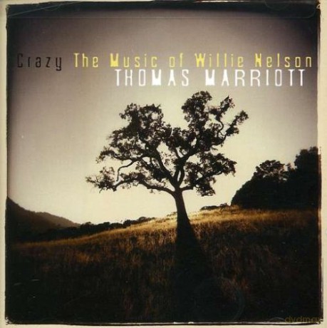 Thomas Marriott: Crazy: The Music Of Willie Nelson [CD]