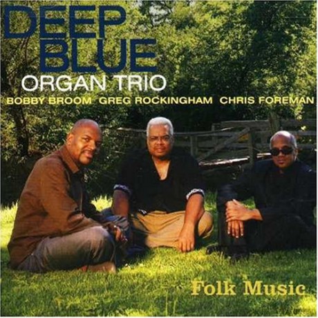 Deep Blue Organ Trio: Folk Music [CD]