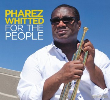 Pharez Whitted: For The People [CD]