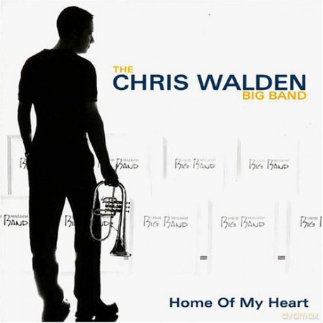 Chris Walden Big Band: Home Of My Heart [CD]