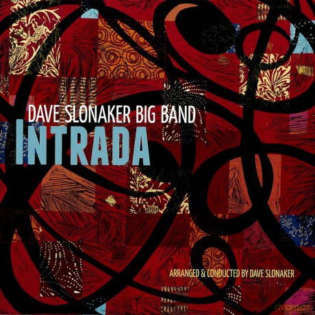 Dave Slonaker Big Band: Intrada [CD]