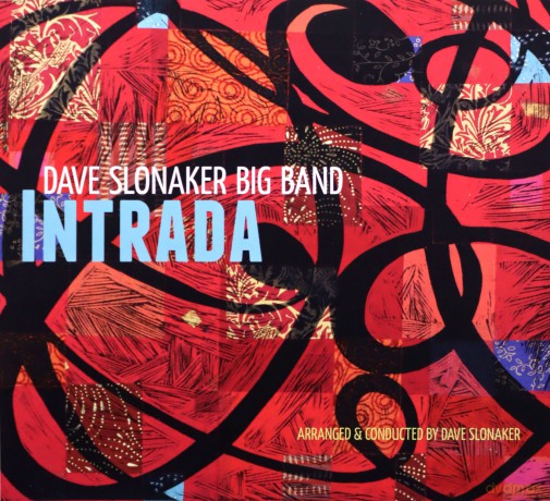 Dave Slonaker Big Band: Intrada [CD]