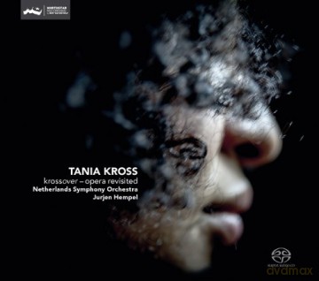 Tania Kross: Krossover - Opera Revisited [SACD]