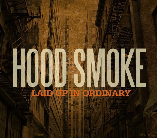 Hood Smoke: Laid Up in Ordinary [CD]