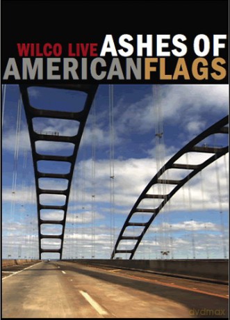 Wilco: Ashes Of American Flags [DVD]