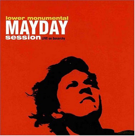 Lower Monumental: Mayday Session [CD]