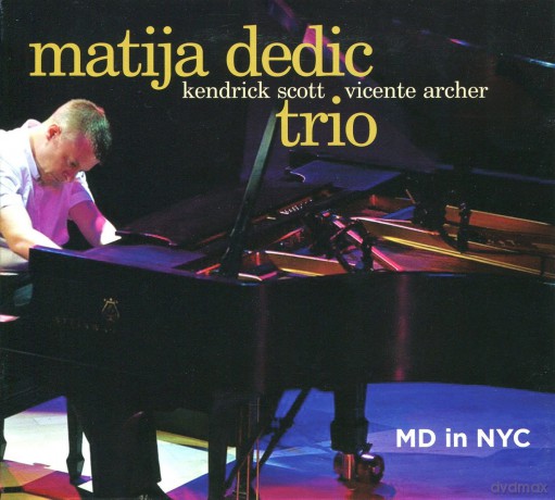 Matija Dedic Trio: MD In NYC [CD]
