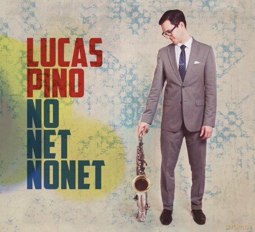 Lucas Pino: No Net Nonet [CD]