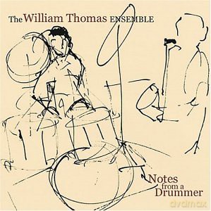 William Thomas: Notes From A Drummer [CD]