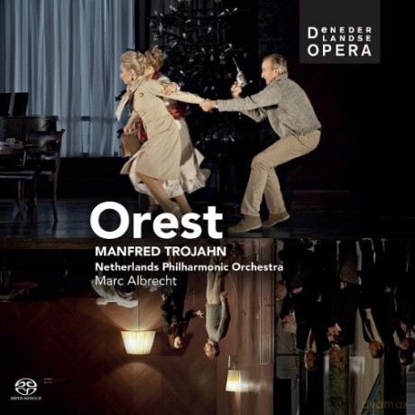 De Nederlandse Opera & Netherlands Philharmonic Orchestra: Orest [SACD]