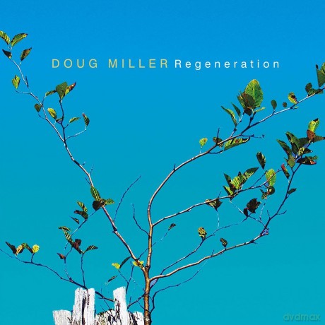 Doug Miller: Regeneration [CD]
