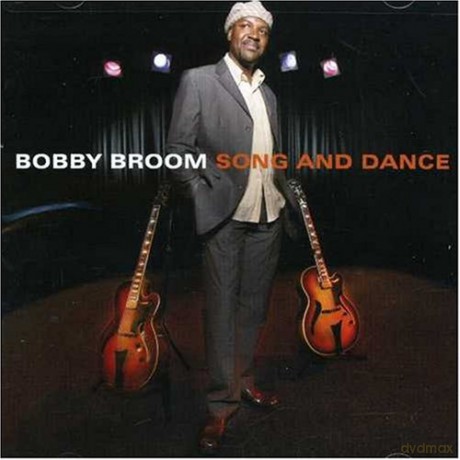 Bobby Broom: Song And Dance [CD]