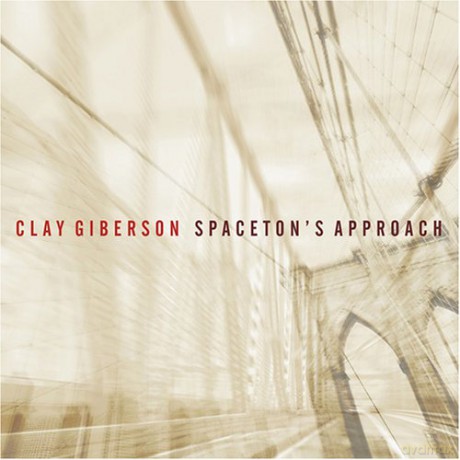 Clay Giberson: Spaceton's Approach [CD]