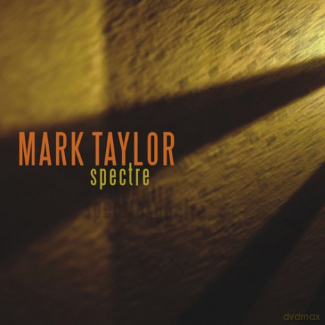 Mark Taylor: Spectre [CD]