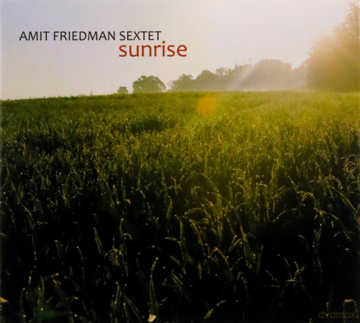 Amit Friedman Sextet: Sunrise [CD]