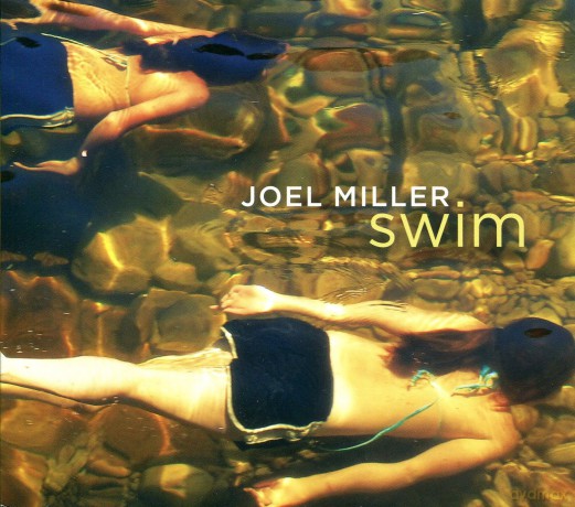 Joel Miller: Swim [CD]
