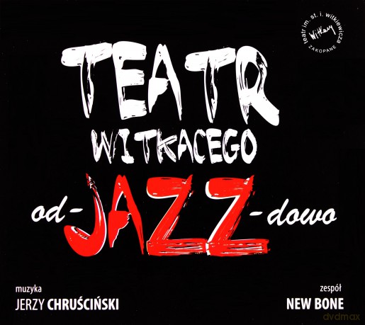 New Bone: Teatr Witkacego od-JAZZ-dowo [CD]