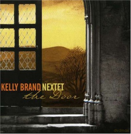 Kelly Brand Nextet: The Door [CD]