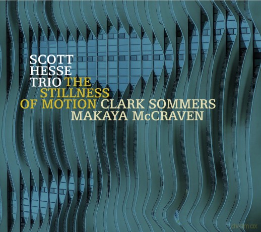 Scott Hesse Trio: The Stillness of Motion [CD]