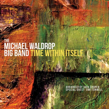 Michael Waldrop Big Band: Time Within Itself [CD]