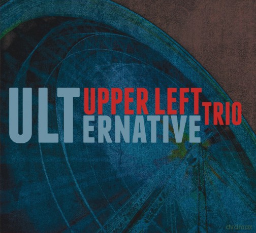 Upper Left Trio: Ulternative [CD]