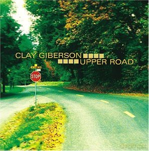 Clay Giberson: Upper Road [CD]