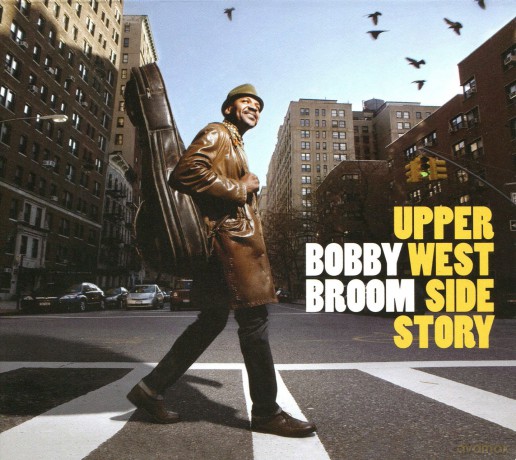 Bobby Broom: Upper West Side Story [CD]