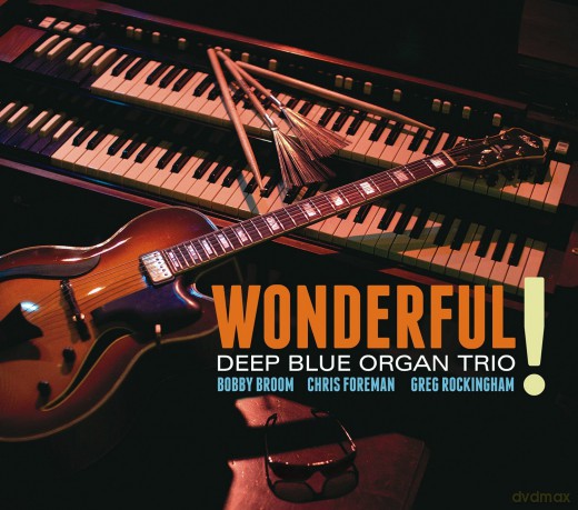 Deep Blue Organ Trio: Wonderful! [CD]