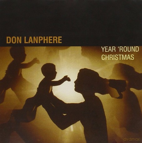 Don Lanphere: Year 'round Christmas [CD]