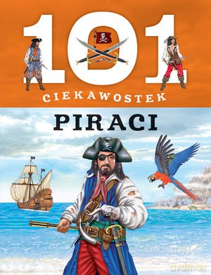 101 ciekawostek. Piraci - Niko Dominiguez [KSIĄŻKA]