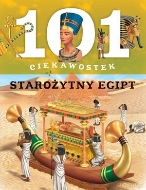 101 ciekawostek. Starożytny Egipt - Niko Dominiguez, Estelle Talavera [KSIĄŻKA]