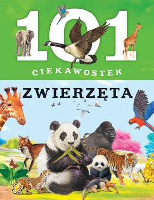 101 ciekawostek. Zwierzęta - Niko Dominiguez, Estelle Talavera [KSIĄŻKA]
