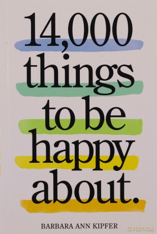 14,000 Things to Be Happy About. 25th Anniversary Edition - Barbara Ann Kipfer [KSIĄŻKA]