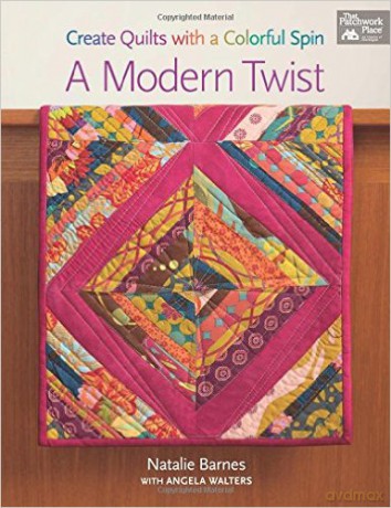 A Modern Twist: Create Quilts with a Colorful Spin - Natalie Barnes, Angela Walters [KSIĄŻKA]