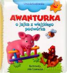 Awanturka o jajka z wiejskiego podwórka - Urszula Kozłowska [KSIĄŻKA]
