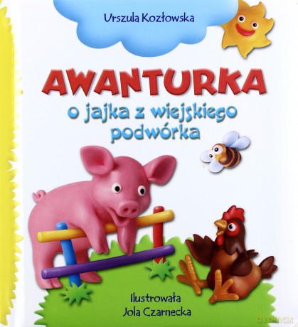 Awanturka o jajka z wiejskiego podwórka - Urszula Kozłowska [KSIĄŻKA]